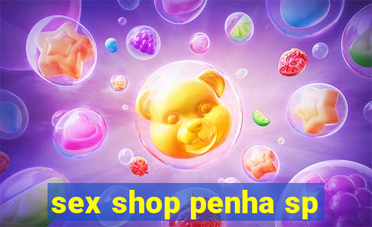 sex shop penha sp